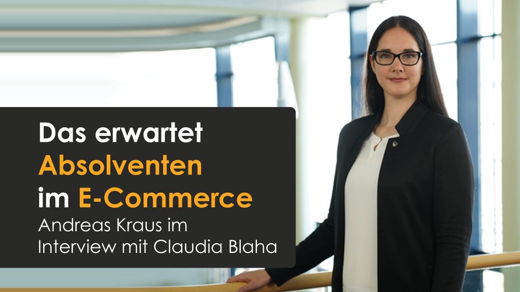 Das erwartet Absolventen im E-Commerce mit Claudia Blaha